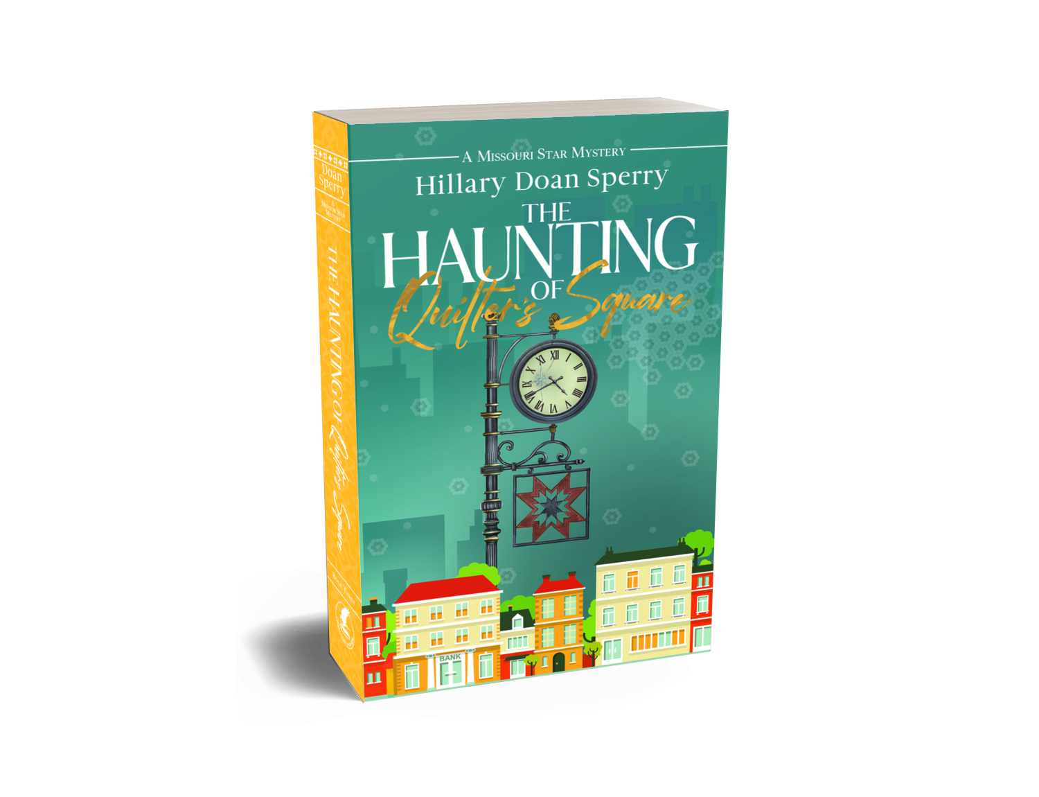 The Haunting of Quilter's Square, book 3 in the Missouri Star Mystery Series