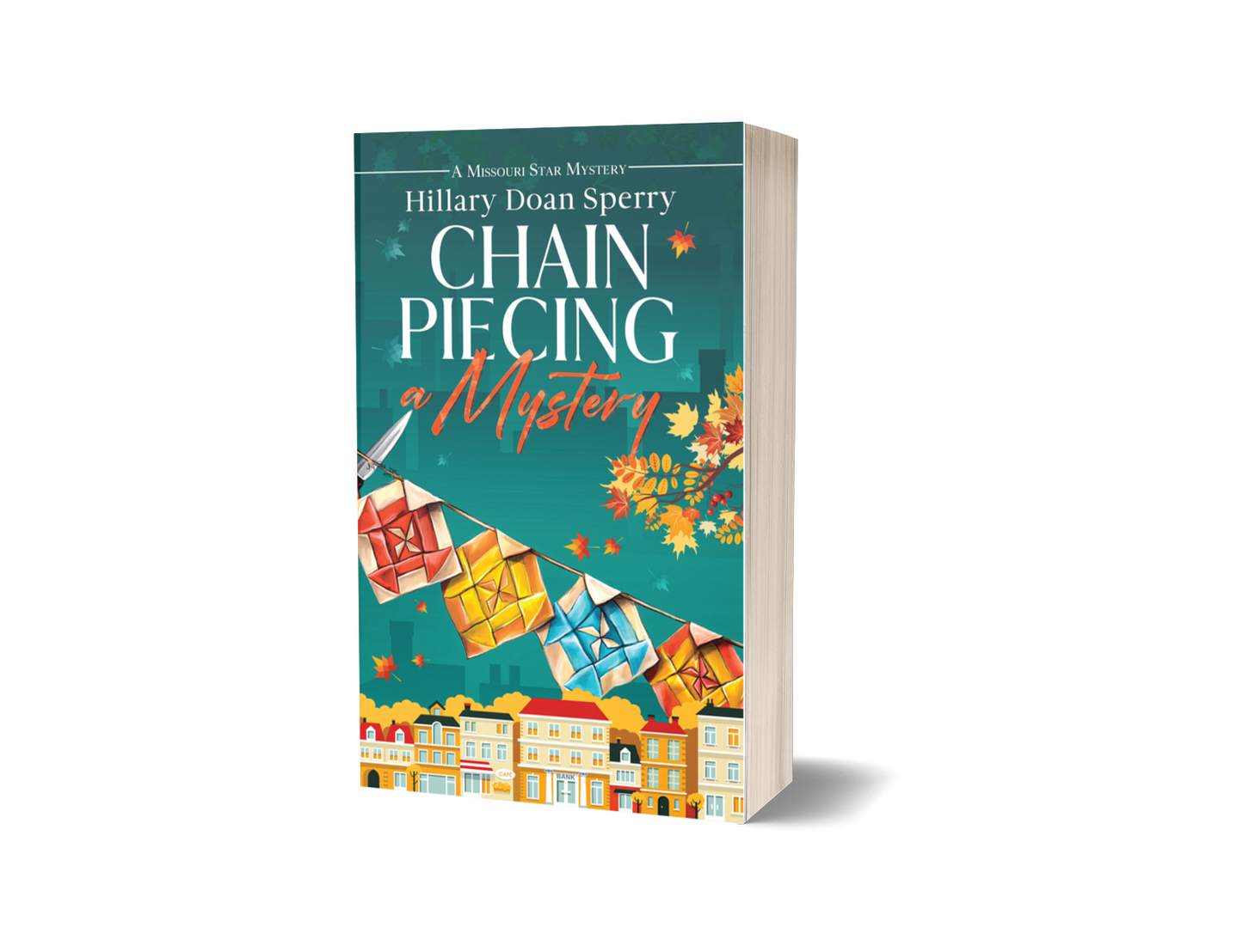 Book cover of 'Chain Piecing: A Mystery' by Hillary Doan Sperry with colorful quilt design on a teal background.