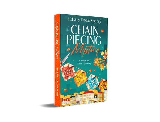 Chain Piecing a Mystery, book 1 in the Missouri Star Mystery Series