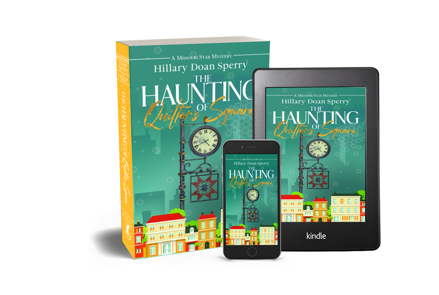 Book cover of 'The Haunting of Quilter's Square' by Hillary Doan Sperry with digital versions on a tablet and phone.